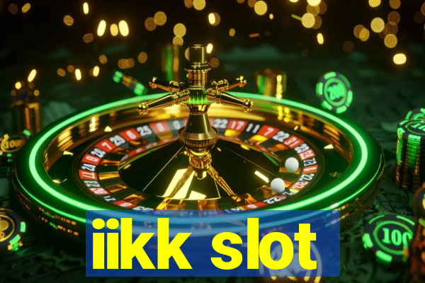 iikk slot